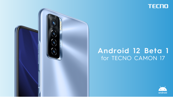 Android 12 Beta版重磅來襲,傳音旗下TECNO手機首批適配